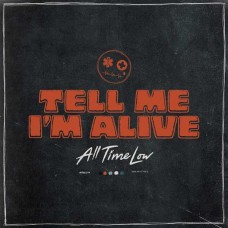 ALL TIME LOW-TELL ME I'M ALIVE (LP)