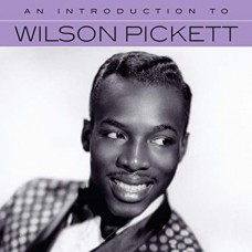 WILSON PICKETT-AN INTRODUCTION TO (CD)