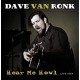 DAVE VAN RONK-HEAR ME HOWL - LIVE 1964 (LP)