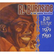 R.L. BURNSIDE-RAW ELECTRIC: 1979-1980 (LP)