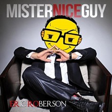 ERIC ROBERSON-MISTER NICE GUY (CD)