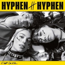 HYPHEN HYPHEN-C'EST LA VIE (CD)