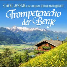 SLAVKO AVSENIK & ORIGINAL OBERKRAINER QUINTETT-TROMPETENECHO DER BERGE (LP)