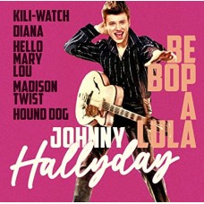 JOHNNY HALLYDAY-BE BOP A LULA - THE BEST OF (2CD)