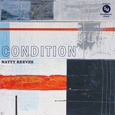 NATTY REEVES-CONDITION (LP)