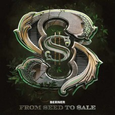 BERNER-FROM SEED TO SALE (2CD)