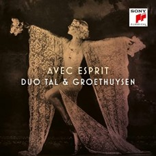 DUO TAL & GROETHUYSEN-AVEC ESPRIT: GOUVY, MÉLAN-GUÉROULT, SAINT-SAENS, YSAYE (CD)