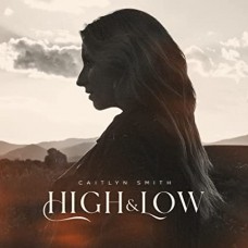 CAITLYN SMITH-HIGH & LOW (CD)