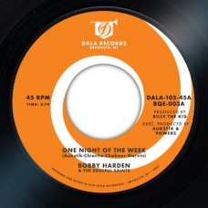 BOBBY HARDEN/THE SOULFUL SAINTS-ONE NIGHT OF THE WEEK/RAISE YOUR MIND (7")
