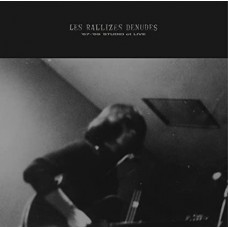 LES RALLIZES DENUDES-67-'69 STUDIO ET LIVE (LP)