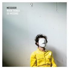 MESSIDOR-WHEN THINGS GO MISSING (LP)