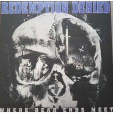 REDEMPTION DENIED-WHERE DEAD ENDS MEET -COLOURED- (LP)