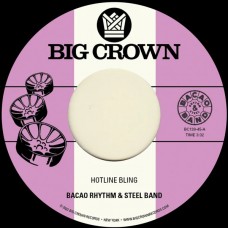 BACAO RHYTHM & STEEL BAND-HOTLINE BLING (7")