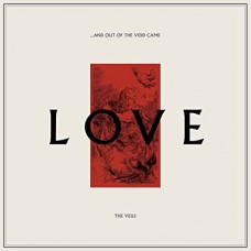 VEILS-...AND OUT OF THE VOID CAME LOVE (2LP)