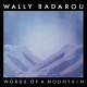 WALLY BADAROU-WORDS OF A MOUNTAIN (CD)