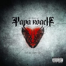 PAPA ROACH-TO BE LOVED: THE BEST OF PAPA ROACH (2LP)