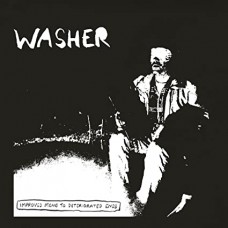 WASHER-IMPROVED MEANS TO DETERIORATED ENDS -COLOURED- (LP)