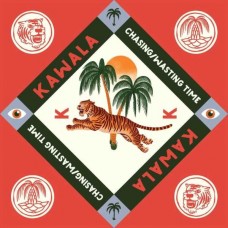 KAWALA-CHASING/WASTING TIME (LP)