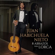 JUAN HABICHUELA NIETO-8 ABRAZOS PARA LORCA (CD)