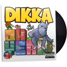 DIKKA-OH YEAH! (LP)