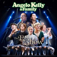 ANGELO KELLY & FAMILY-LAST SHOW (CD)
