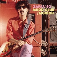 FRANK ZAPPA-ZAPPA '80: MUDD CLUB/MUNICH (3CD)