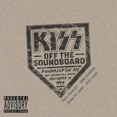 KISS-OFF THE SOUNDBOARD: POUGHKEEPSIE, NY, 1984 (CD)