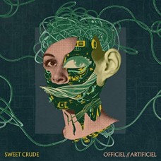 SWEET CRUDE-OFFICIEL // ARTIFICIEL (LP)