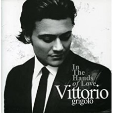 VITTORIO GRIGOLO-IN THE HANDS OF LOVE (CD)