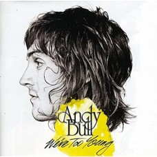 ANDY BULL-WE'RE TOO YOUNG (CD)