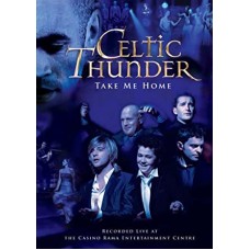 CELTIC THUNDER-TAKE ME HOME (DVD)