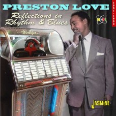 PRESTON LOVE-REFLECTIONS IN RHYTHM & BLUES - 1951-1953 (CD)