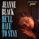 JEANNE BLACK-HE'LL HAVE TO STAY (CD)