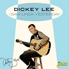 DICKEY LEE-I SAW LINDA YESTERDAY (CD)