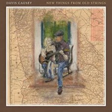 DAVIS CAUSEY-NEW THINGS FROM OLD STRINGS (LP)