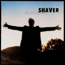SHAVER-EARTH ROLLS ON -COLOURED- (LP)