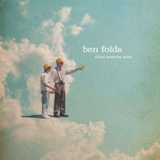 BEN FOLDS-WHAT MATTERS MOST (LP)