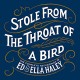ED & ELLA HALEY-STOLE FROM THE THROAT OF A BIRD-COMPLETE RECORDINGS (7CD)