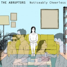 ABRUPTORS-NOTICEABLY CHEERLESS (LP)