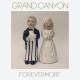 GRAND CANYON-FOREVERMORE (LP)
