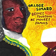 ORLOGE SIMARD-BEUVEZ TOUSJOURS NE MOUREZ JAMAIS (2LP)