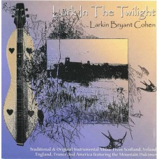 LARKIN BRYANT COHEN-LARK IN THE TWILIGHT (CD)