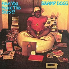 SWAMP DOGG-HAVE YOU HEARD THIS STORY? -COLOURED- (LP)