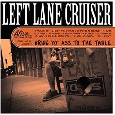 LEFT LANE CRUISER-BRING YO' ASS TO THE TABLE -COLOURED- (LP)