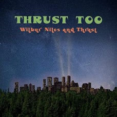 WILBUR NILES-THRUST TOO (LP)