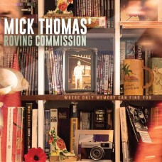 MICK THOMAS ROVING COMMISSION-WHERE ONLY MEMORY CAN FIND YOU (LP)