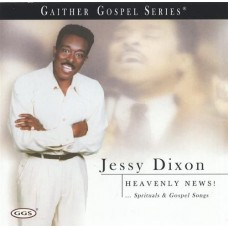 JESSY DIXON-HEAVENLY NEWS (CD)