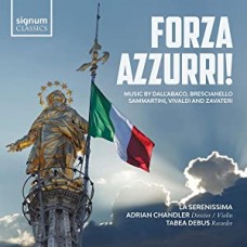 LA SERENISSIMA-FORZA AZZURRI! MUSIC BY DALL'ABACO, BRESCIANELLO, SAMMARTINI, VIVALDI AND ZAVATERI (CD)