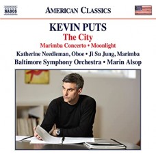 KATHERINE NEEDLEMAN/JI SU JUNG/MARIN ALSOP-KEVIN PUTS: THE CITY/MARIMBA CONCERTO/MOONLIGHT (CD)