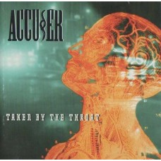 ACCUSER-TAKEN BY THE THROAT (LP)